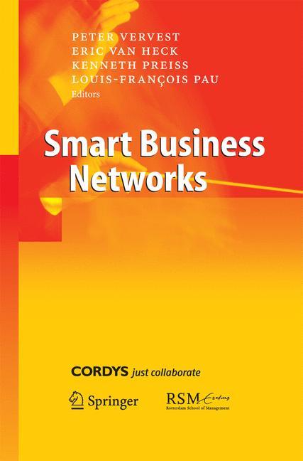 Smart Business Networks - Vervest, Peter H.M.|van Heck, Eric|Preiss, Ken|Pau, Louis-Francois