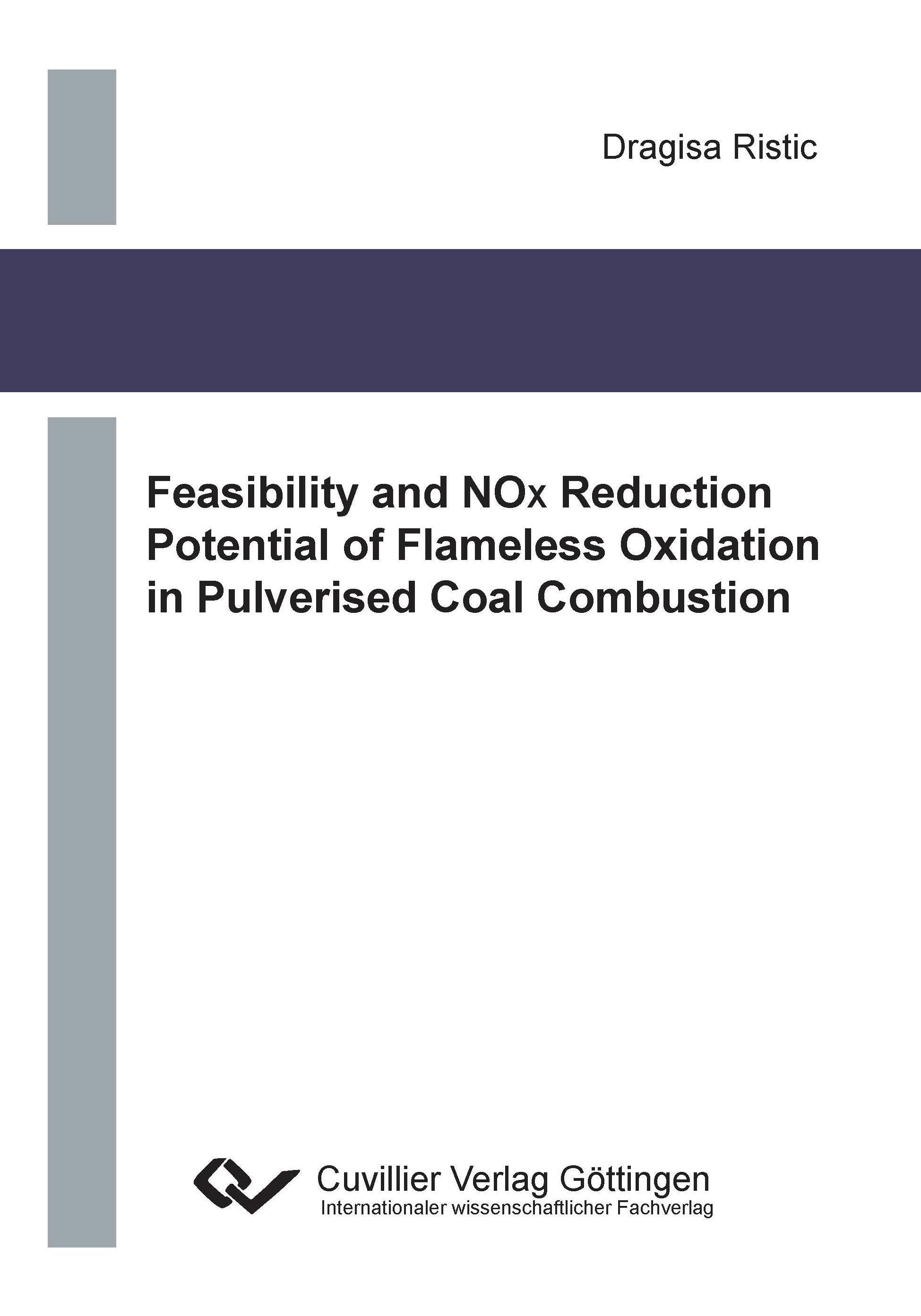 Feasibility and NOx Reduction Potential of Flameless Oxidation in Pulverised Coal Combustion - Ristic, Dragisa