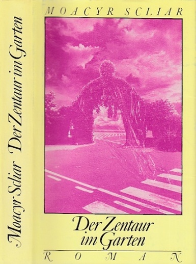 Der Zentaur im Garten. Roman. Deutsch von Karin von SchwederSchreiner