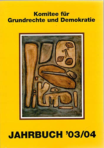 Komitee für Grundrechte und Demokratie / Jahrbuch 2003/2004: Armut, Kapitalismus und Menschenrechte. - Narr, Wolf D, Roland Roth und Birgit Sauer