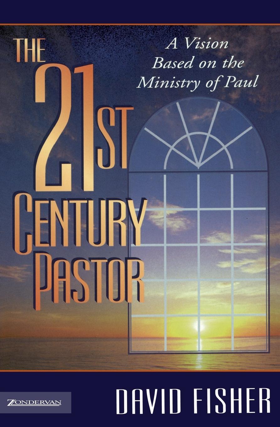 21st Century Pastor - Fisher, David