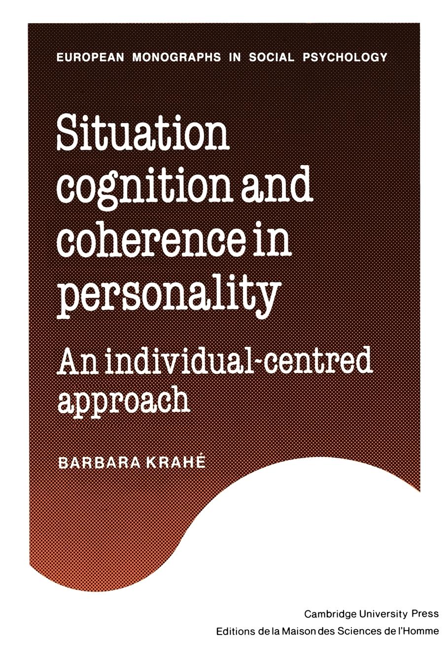 Situation Cognition and Coherence in Personality - Krahe, Barbara|Krah, Barbara