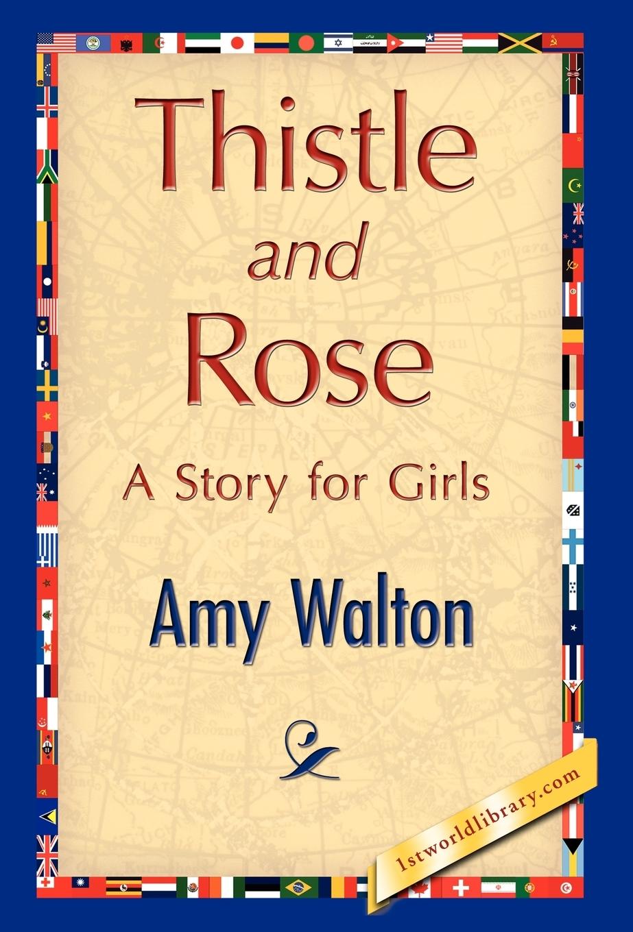 Thistle and Rose - Walton, Amy|Amy Walton