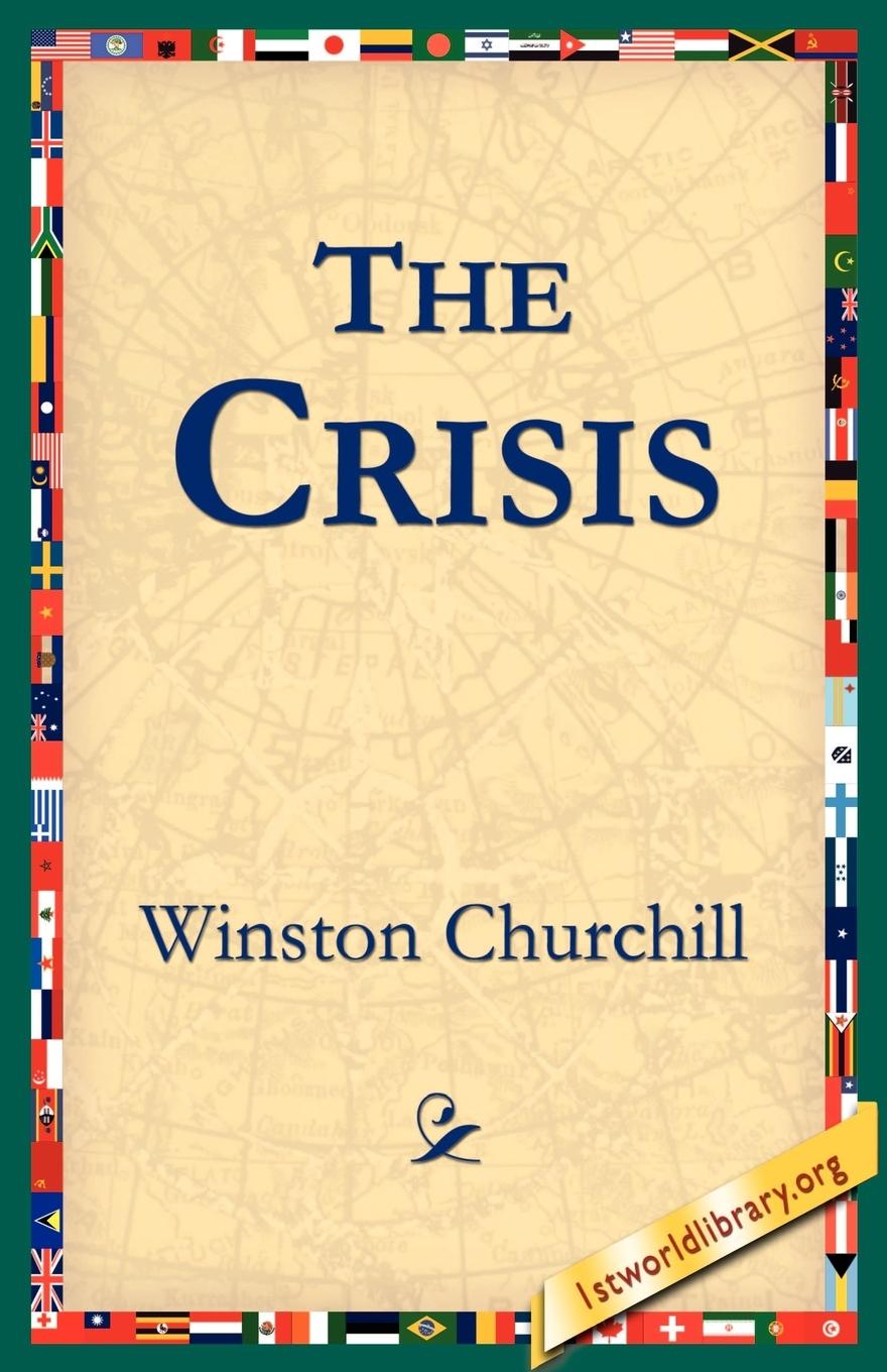 The Crisis - Churchill, Winston