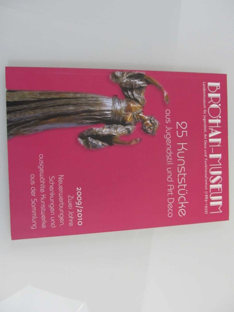 25 Kunststücke aus Jugendstil und Art Deco. - 2009/2010. Zwei Jahre Neuerwerbungen, Schenkungen und ausgewählte Kunstwerke aus der Sammlung - Claudia, Kanowski, König Sandra und Sigalas Vanessa