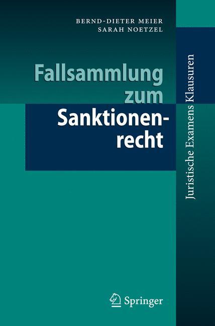 Fallsammlung zum Sanktionenrecht - Bernd-Dieter Meier|Sarah Noetzel