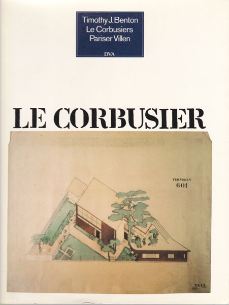 Le Corbusiers Pariser Villen aus den Jahren 1920 bis 1930. Mit Aufnahmen von Lucien Hervé und 181 Zeichnungen von Le Corbusier. - Le Corbusier - Timothy J. Benton