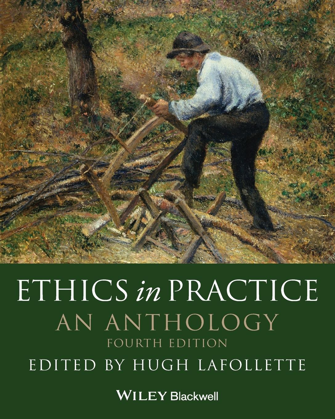 Ethics in Practice - Lafollette