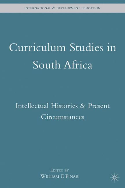 Curriculum Studies in South Africa - Pinar, W.