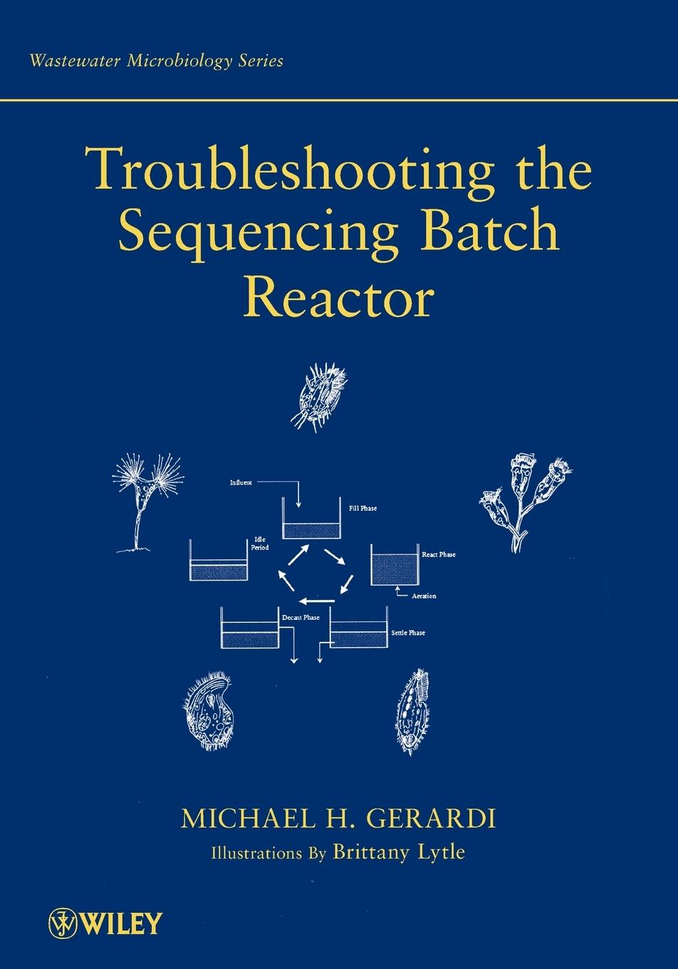 Troubleshooting the Sequence Batch Reactor - Michael H. Gerardi|Eric Tyson|Margaret A. Munro|David J. Silverman