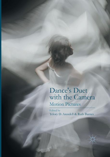 Dance\\ s Duet with the Camer - Arendell, Telory D.|Barnes, Ruth