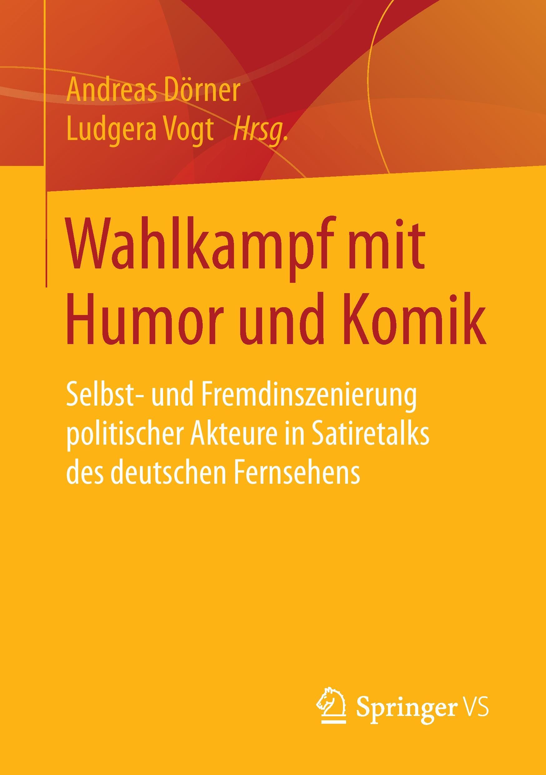 Wahlkampf mit Humor und Komik - Dörner, Andreas|Vogt, Ludgera