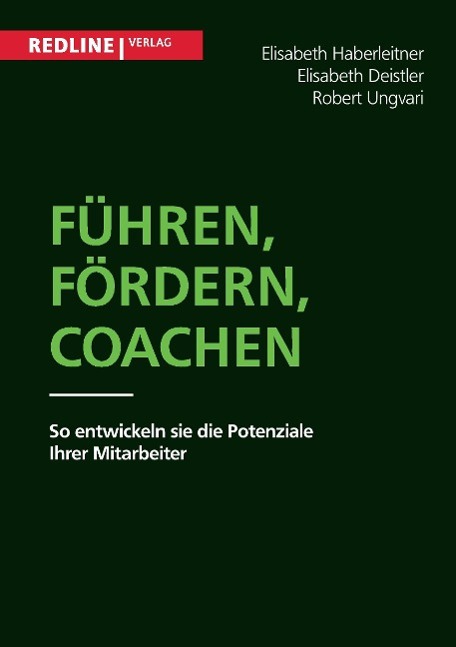 FÃ¼hren FÃ¶rdern Coachen - Haberleitner, Elisabeth|Deistler, Elisabeth