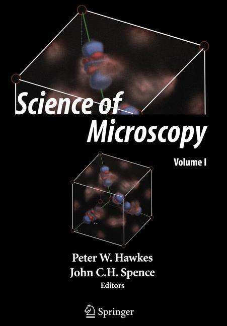 Science of Microscopy, 2 Teile - Hawkes, P. W.|Spence, John C.H.