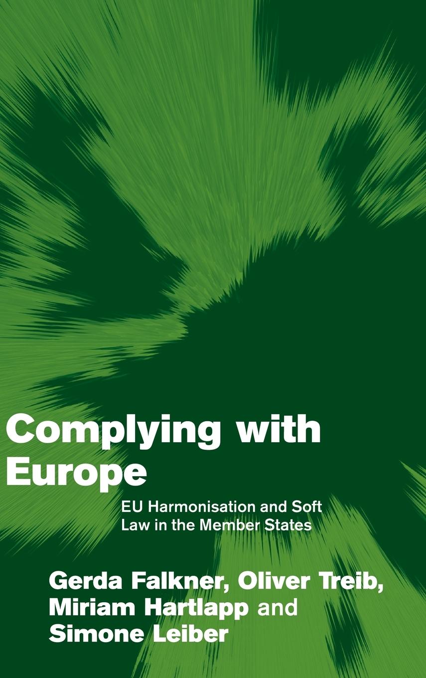 Complying with Europe - Falkner, Gerda|Treib, Oliver|Hartlapp, Miriam