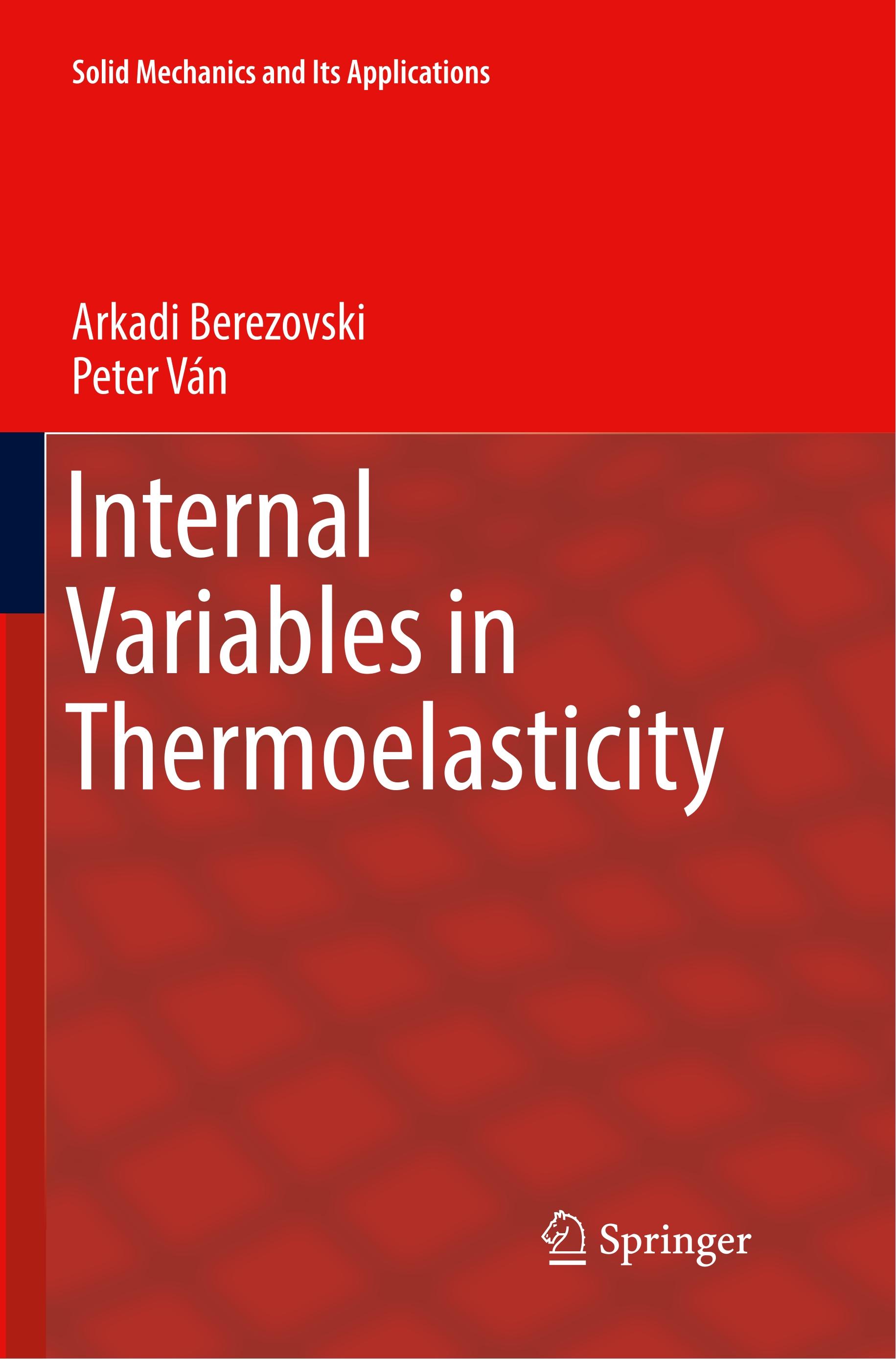 Internal Variables in Thermoelasticity - Arkadi Berezovski|Peter Ván