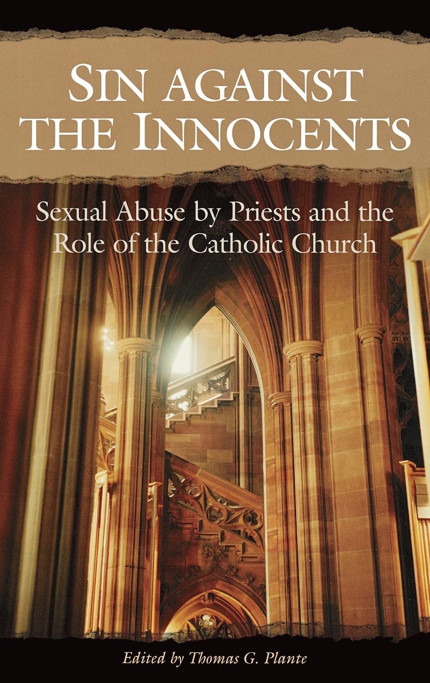 Sin Against the Innocents - Plante, Thomas G.