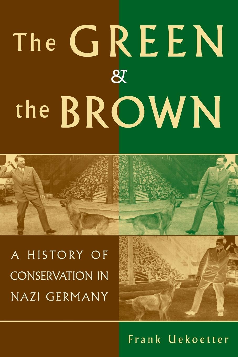 The Green and the Brown - Uekoetter, Frank