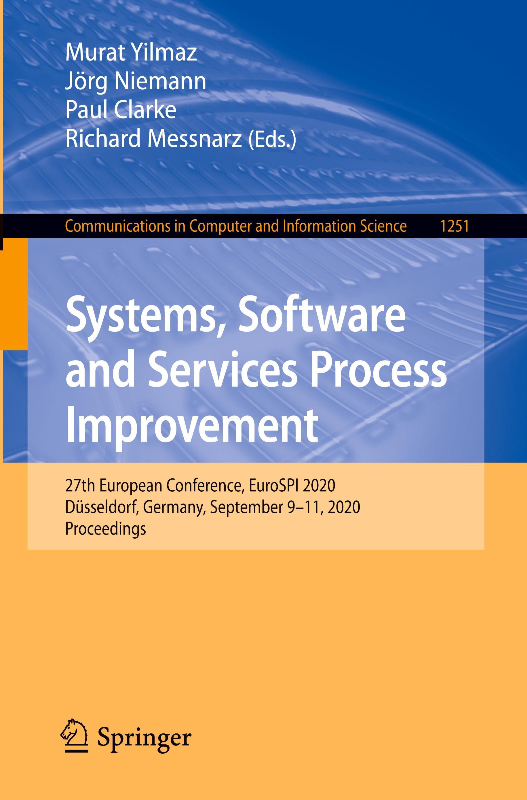 Systems, Software and Services Process Improvement - Yilmaz, Murat|Niemann, Jörg|Clarke, Paul|Messnarz, Richard