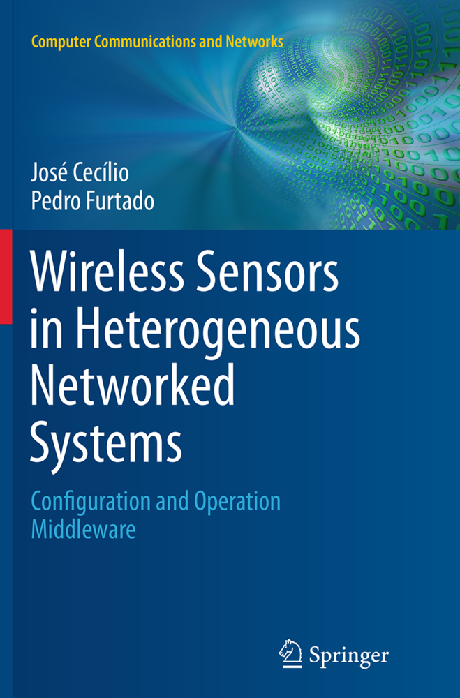 Wireless Sensors in Heterogeneous Networked Systems - José Cecílio|Pedro Furtado