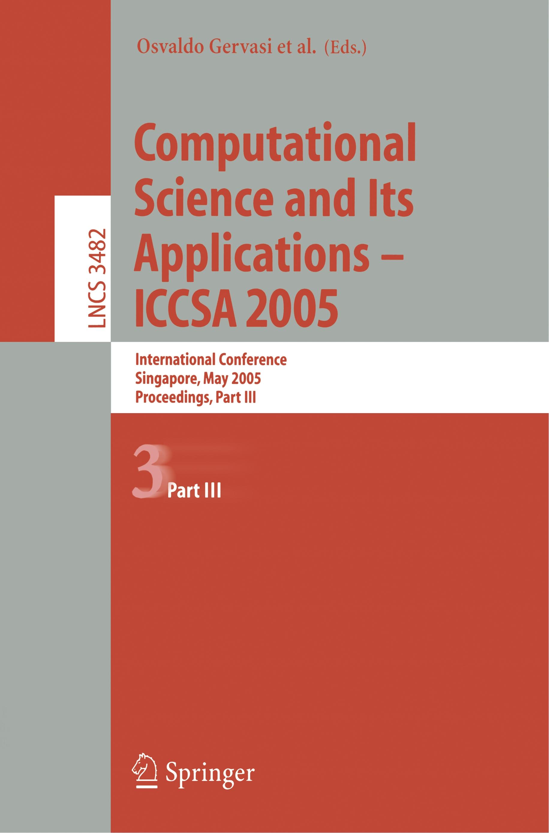 Computational Science and Its Applications - ICCSA 2005, 2 Teile. Vol.3 - Gervasi, Osvaldo|Gavrilova, Marina L.|Kumar, Vipin|Laganà, Antonio|Lee, Heow Pueh|Mun, Youngson|Taniar, David|Tan, Chih Jeng Kenneth