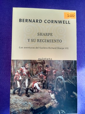 Las aventuras del fusilero Richard Sharpe vol.VII: Sharpe y su regimiento - Bernard Cornwell