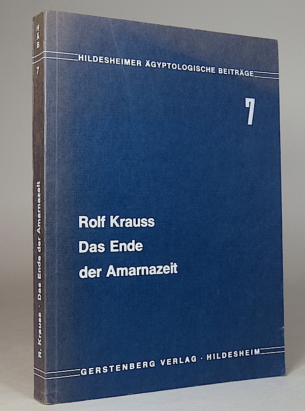 Das Ende der Amarnazeit. Beiträge zur Geschichte und Chronologie des neuen Reiches. (Hildesheimer ägyptologische Beiträge, 7).