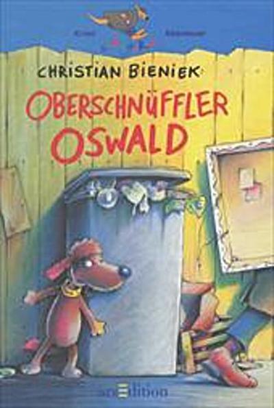 Oberschnüffler Oswald: Nach den Regeln der neuen Rechtschreibung (Känguru - Kinderroman / Ab 10 Jahren) - Bieniek, Christian und Ralf Butschkow