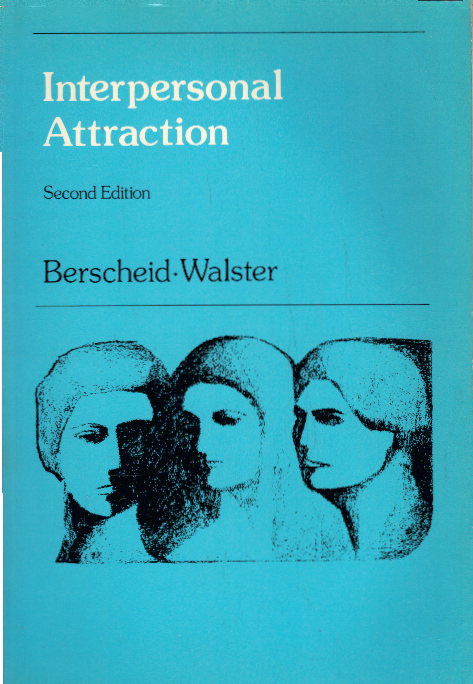 Interpersonal Attraction (Topics in Social Psychology) - Berscheid, Ellen S. and Elaine Walster