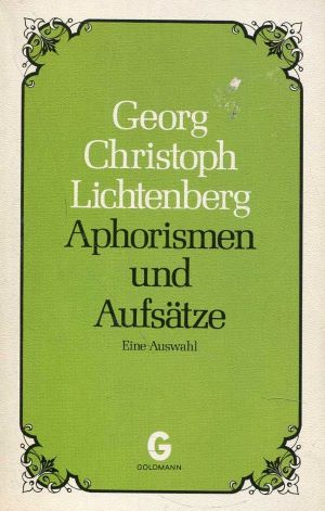 Aphorismen und Aufsätze. Eine Auswahl - Georg, Christoph Lichtenberg und Bruchner Gisela