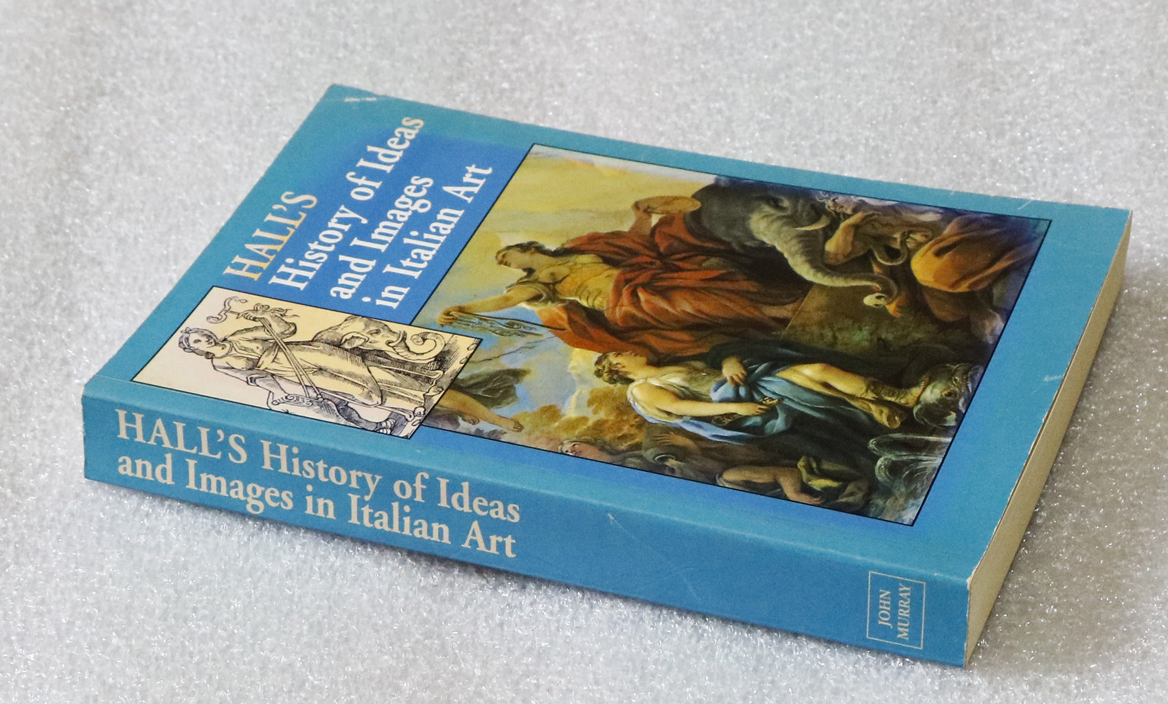 A History of Ideas and Images in Italian Art by Hall, James Good Soft