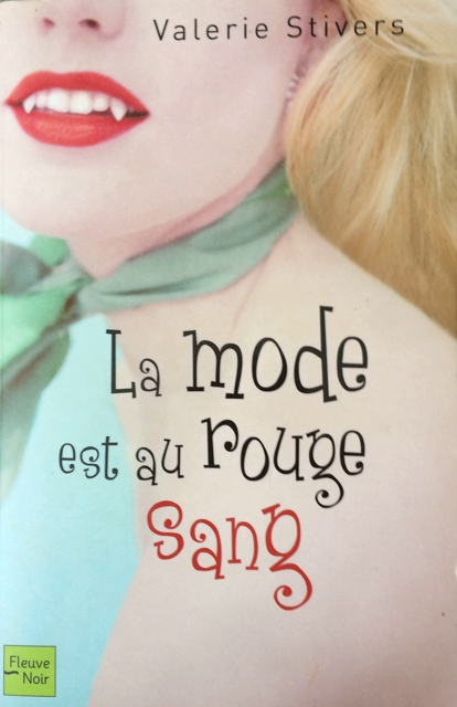 La mode est au rouge sang (French Edition) - Stivers, Valerie