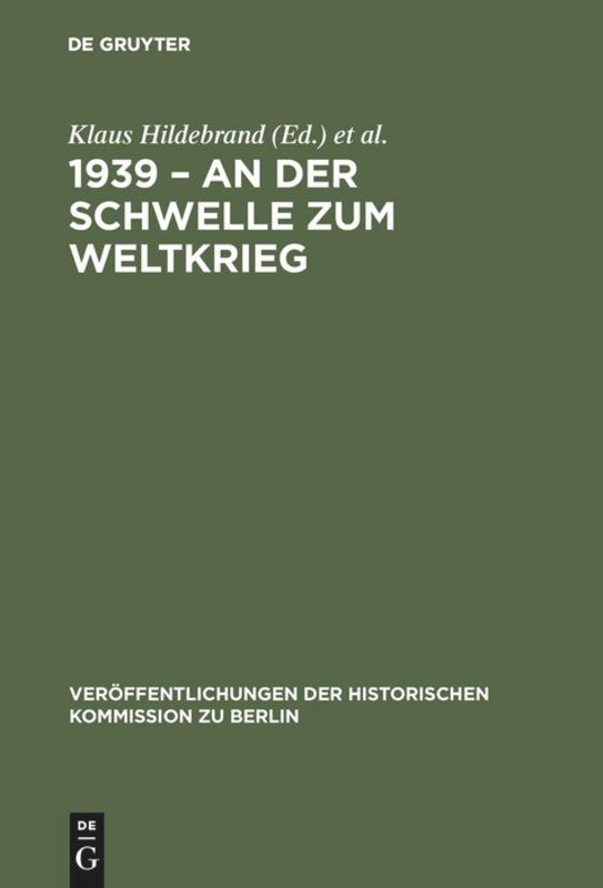 1939 - An der Schwelle zum Weltkrieg - Zernack, Klaus|Schmädeke, Jürgen|Hildebrand, Klaus