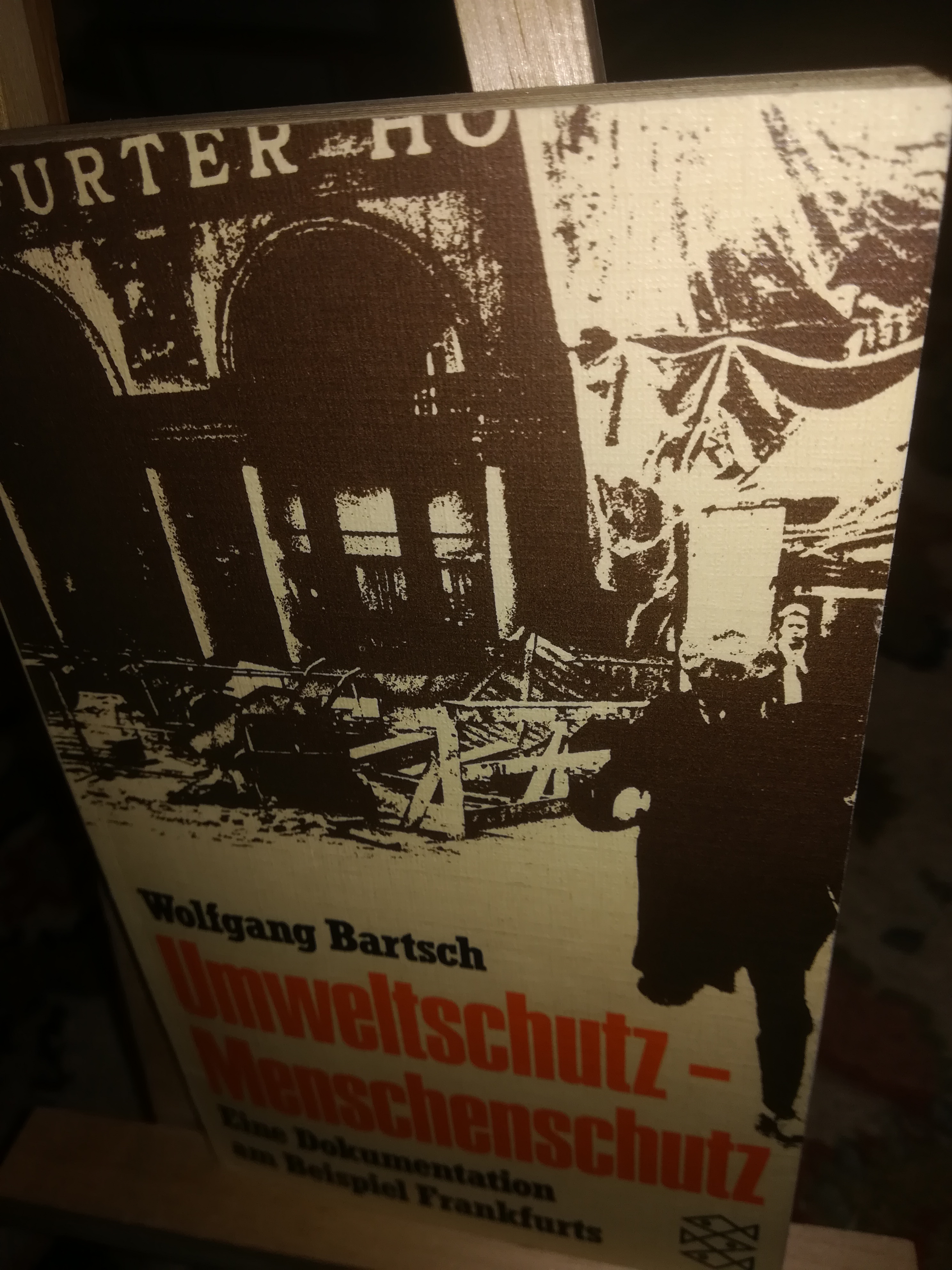 Umweltschutz-Menschenschutz, eine Dokumentation am Beispiel Frankfurts - Bartsch Wolfgang