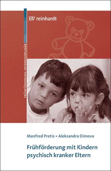 Frühförderung mit Kindern psychisch kranker Eltern. (=Beiträge zur Frühförderung interdisziplinär ; Bd. 12). - Pretis, Manfred und Aleksandra Dimova