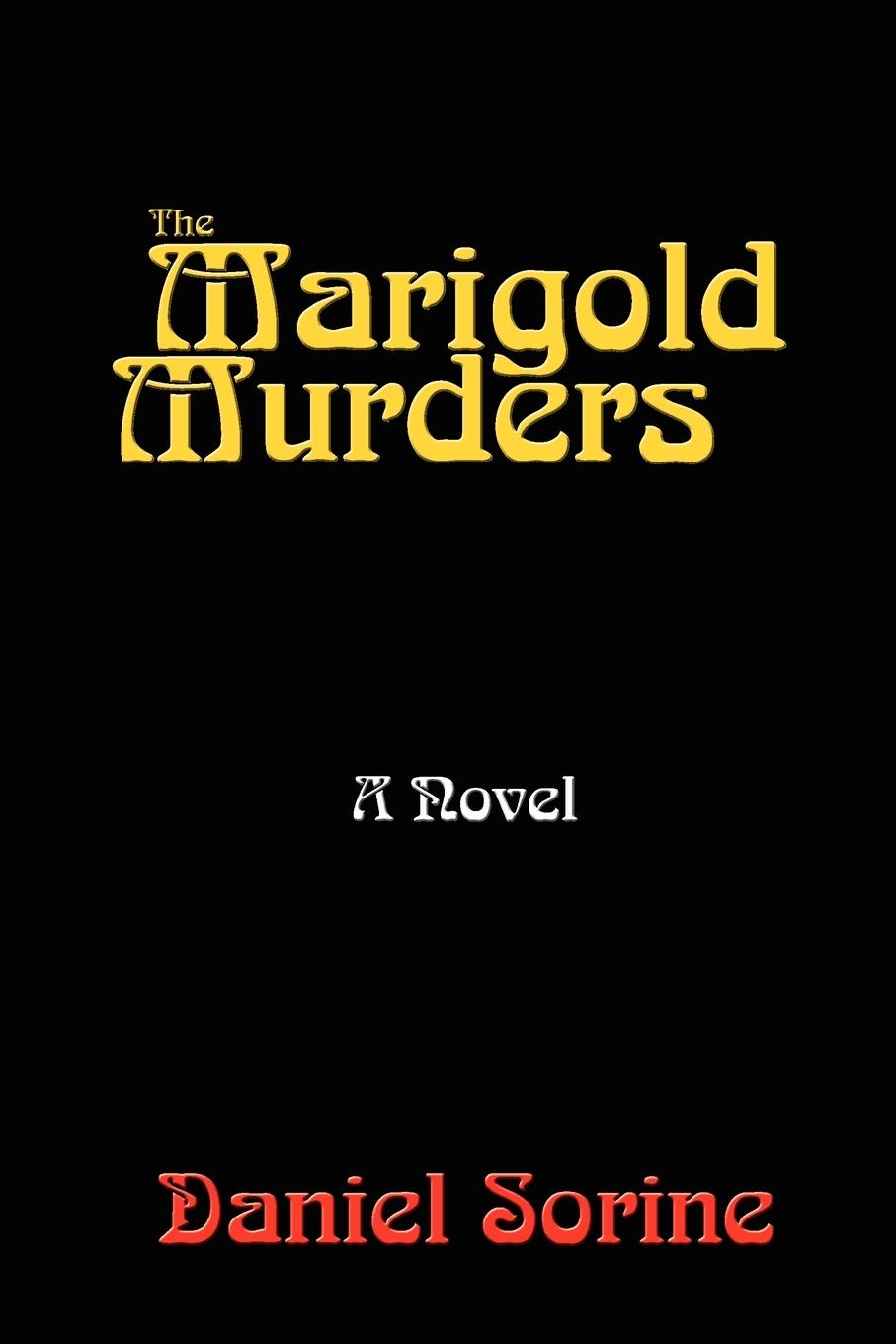 The Marigold Murders - Sorine, Daniel