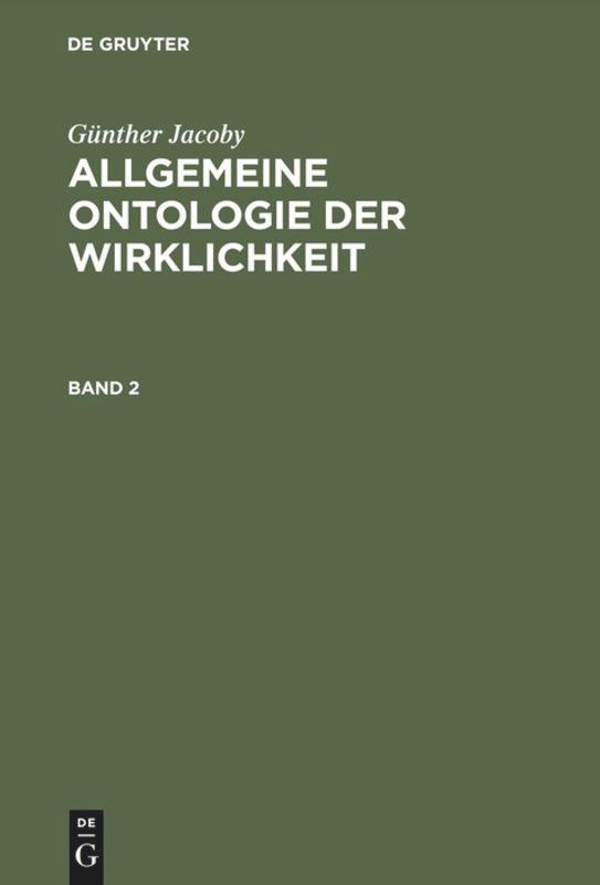 Günther Jacoby: Allgemeine Ontologie der Wirklichkeit. Band 2 - Jacoby, Günther
