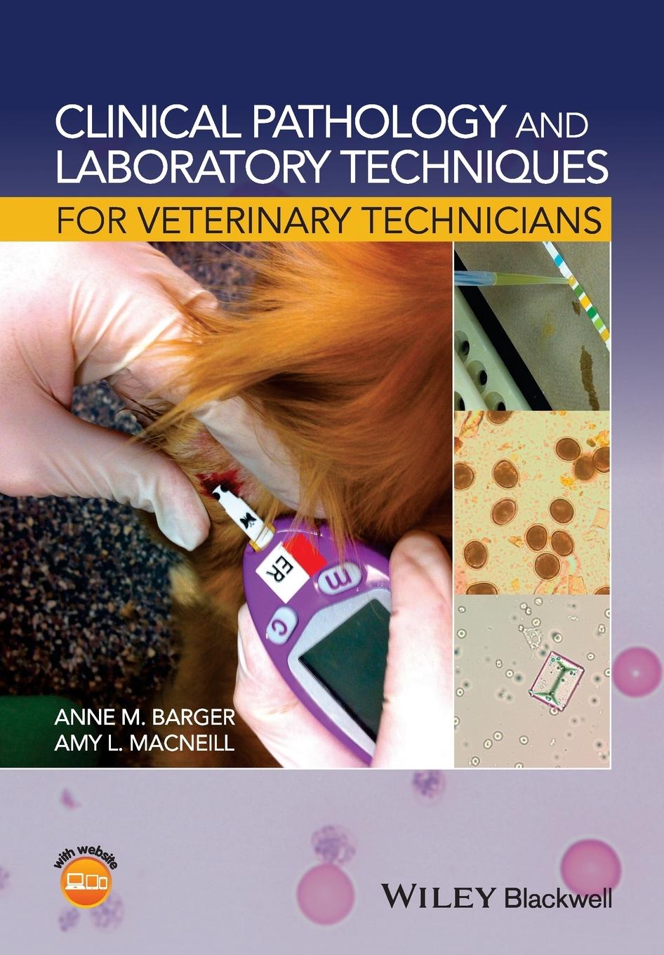 Clinical Pathology and Laboratory Techniques for Veterinary Technicians - Barger|MacNeill