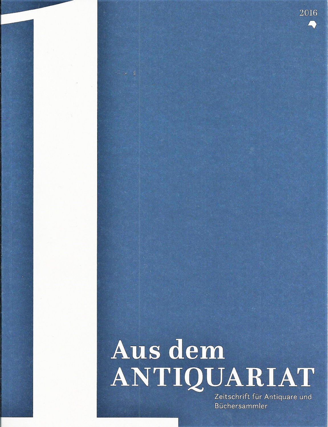 Aus dem Antiquariat; Zeitschrift für Antiquare und Büchersammler; NF 14, 1/2016 - Arbeitsgemeinschaft Antiquariat und Versandbuchhandel im Börsenverein des Deutschen Buchhandels e.V., Hrsg.