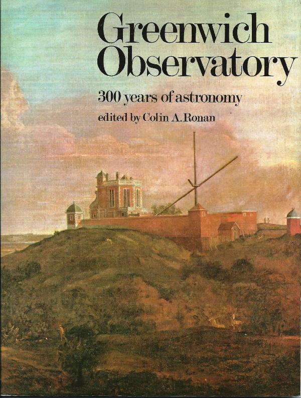 Greenwich Observatory; 300 years of astronomy - Ronan, Colin A.; Ed.