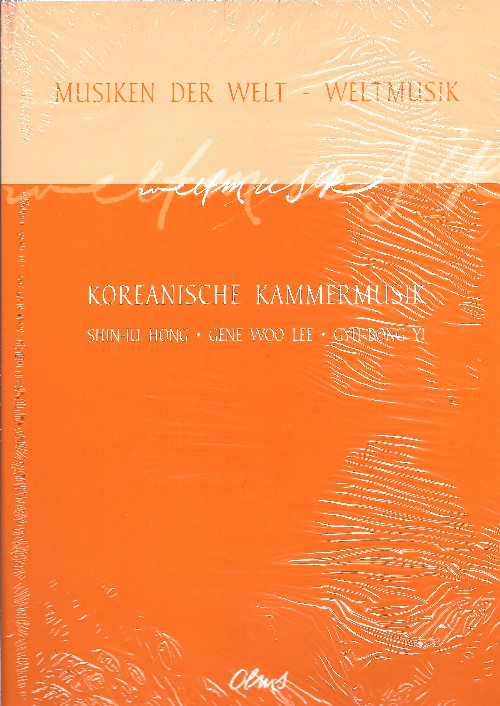 Koreanische Kammermusik - Hong, Shin-Ju; Woo Lee, Gene; Yi, Gyu-Bong