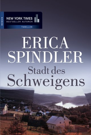 Stadt des Schweigens : Roman. Aus dem Amerikan. von Margret Krätzig / Mira Taschenbuch ; Bd. 25091; New-York-Times-Bestseller-Autoren : Thriller - Spindler, Erica