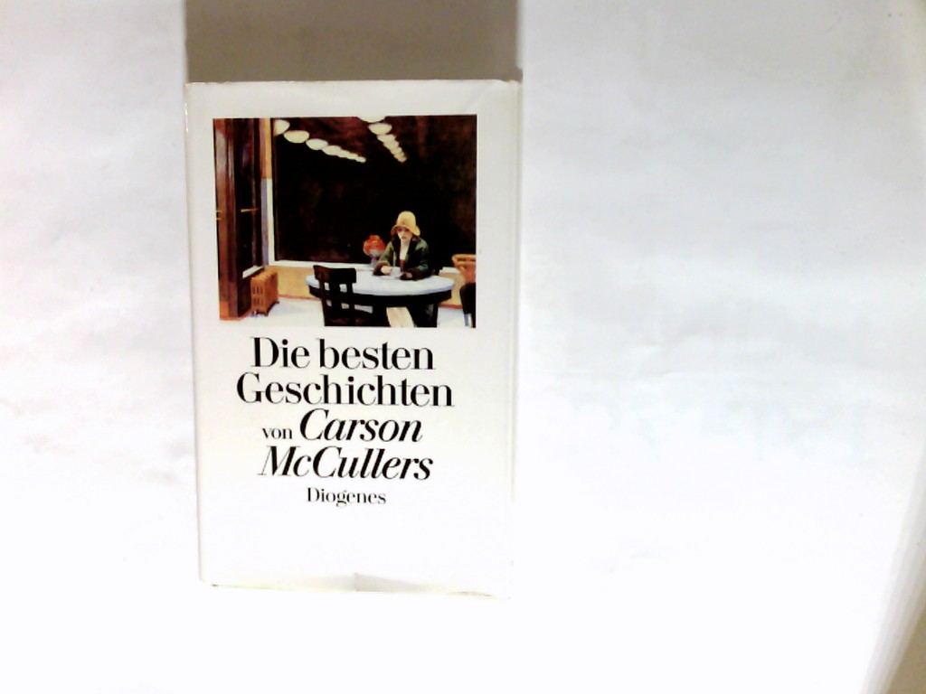 Die besten Geschichten. Ausgew. von Anton Friedrich. Aus d. Amerikan. von Elisabeth Schnack - MacCullers, Carson und Anton (Herausgeber) Friedrich