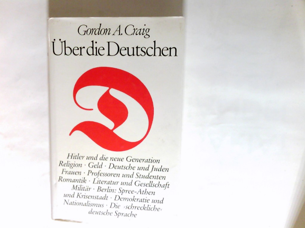 Über die Deutschen. Übers. aus d. Engl. von Hermann Stiehl - Craig, Gordon Alexander
