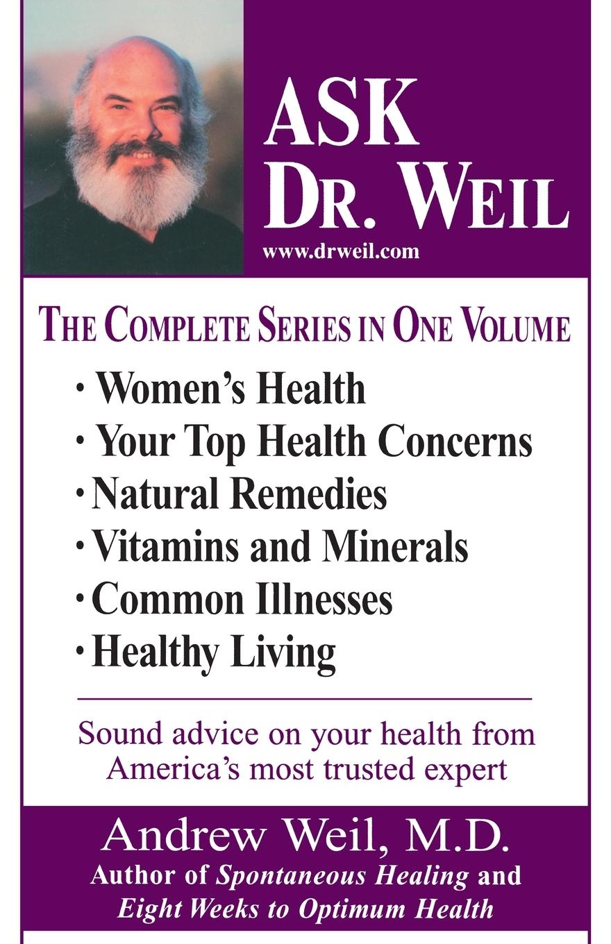 Ask Dr. Weil Omnibus #1 - Andrew Weil, M.D.