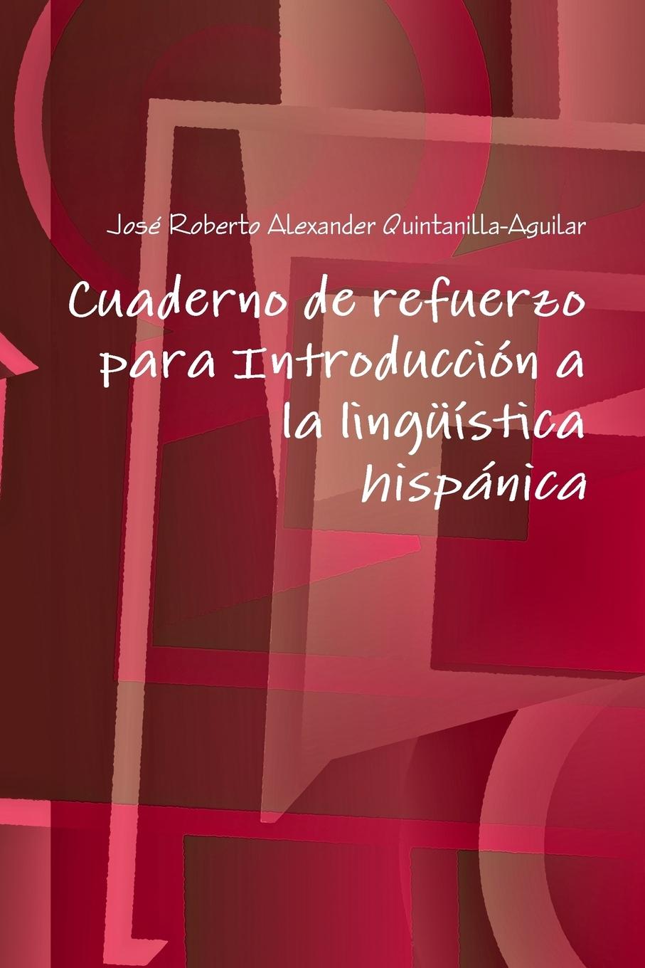 Cuaderno de refuerzo para Introducci?n a la ling??stica hisp?nica - Quintanilla-Aguilar, JosÃƒÂ© Roberto Alexa