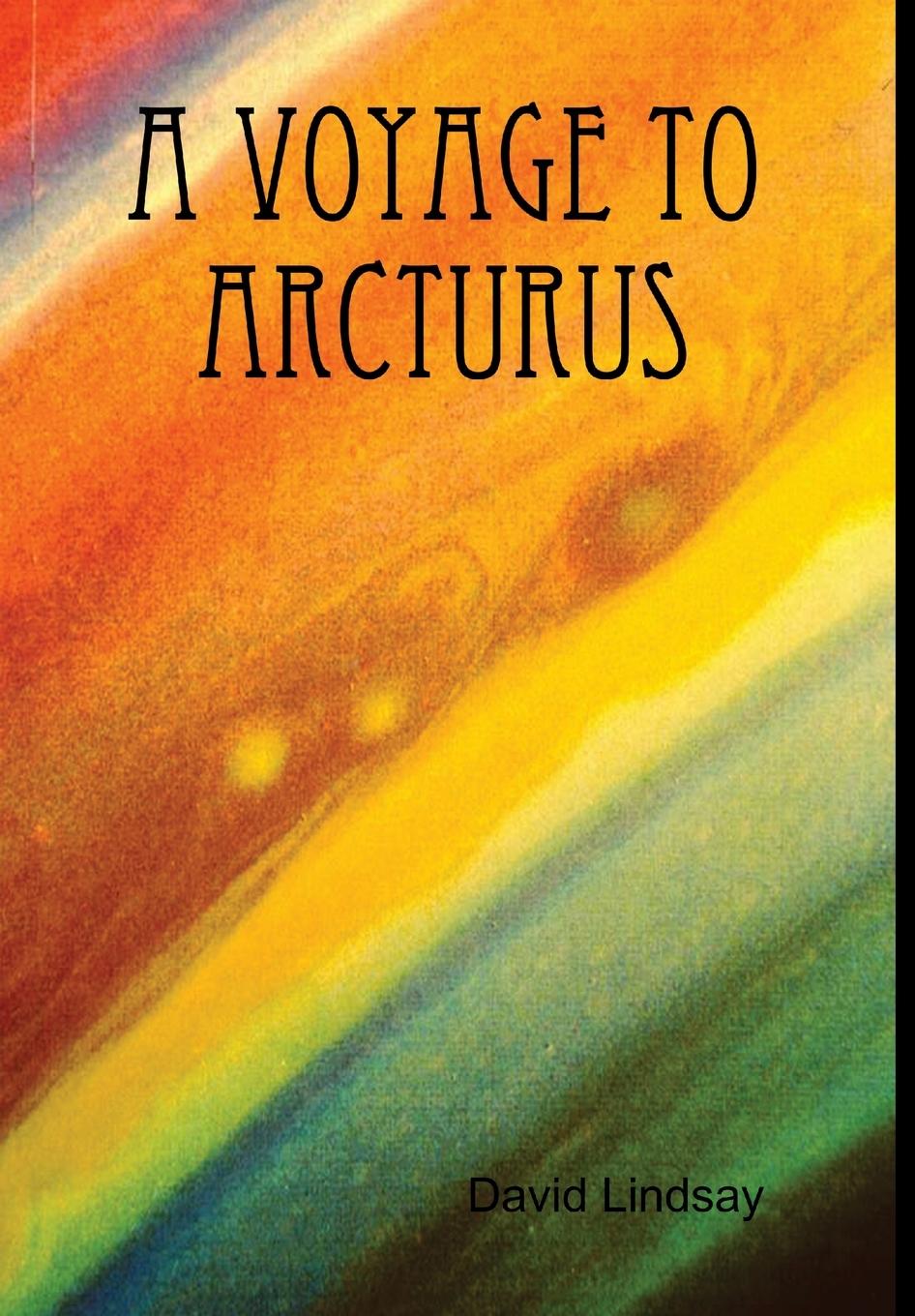 A Voyage to Arcturus - Lindsay, David