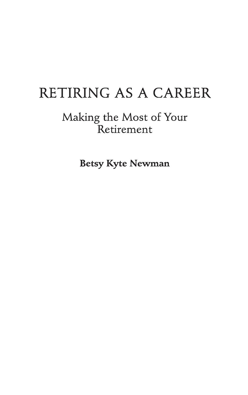 Retiring as a Career - Newman, Betsy