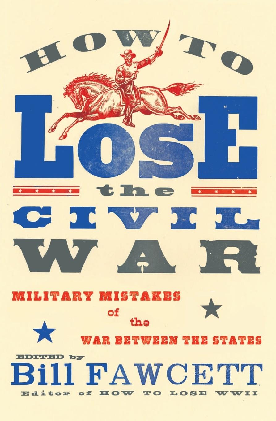 How to Lose the Civil War - Fawcett, Bill