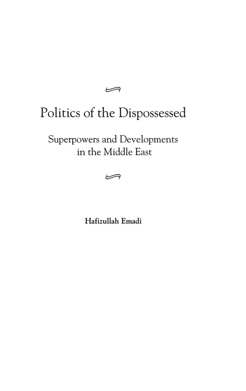 Politics of the Dispossessed - Emadi, Hafizullah